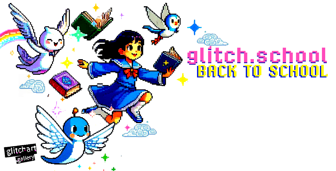 lets all goto glitch school BACK to SCHOOL